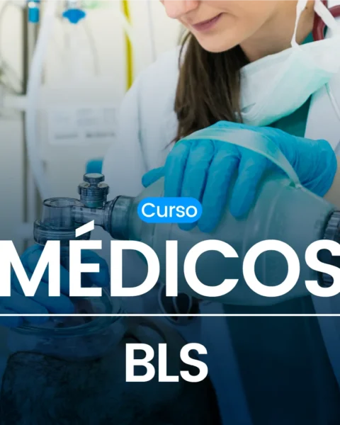 Curso de Soporte Vital Cardiopulmonar Básico (BLS) Para Médicos en Salud.