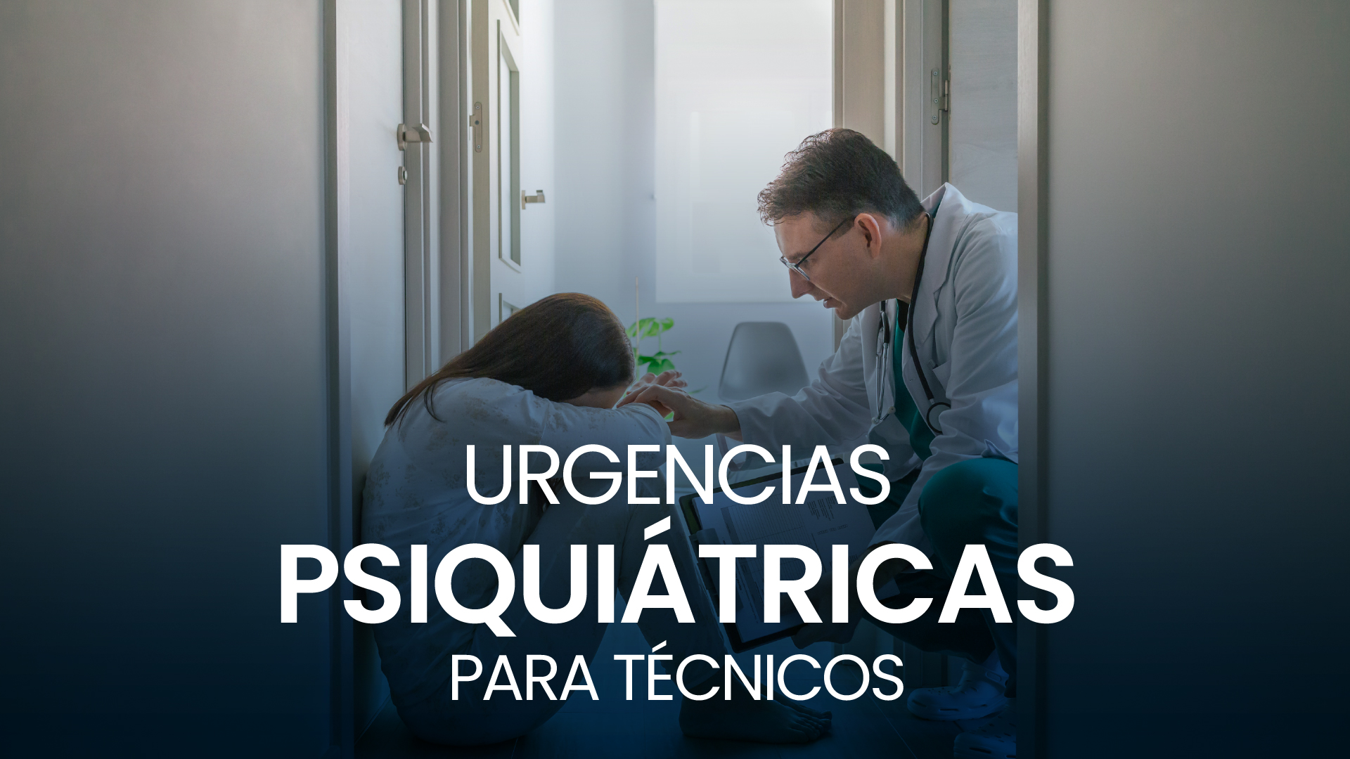 Curso de Urgencias Psiquiátricas Técnicos