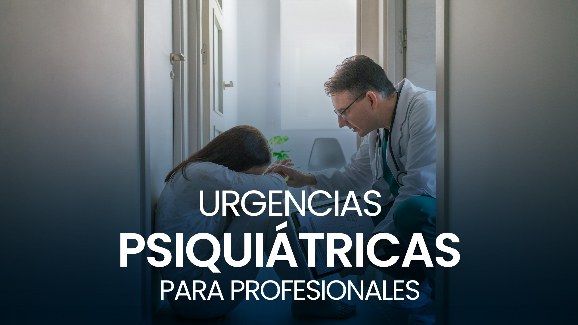 Curso de Urgencias Psiquiátricas Profesionales