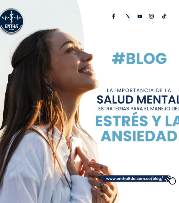 La importancia de la salud mental: estrategias para el manejo del estrés y la ansiedad