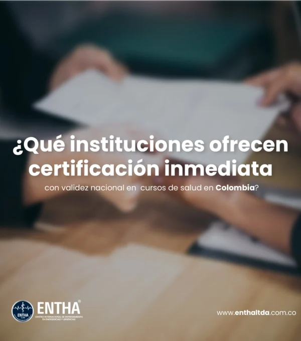 ¿Qué instituciones ofrecen certificación  inmediata con validez nacional en  cursos de salud en Colombia?