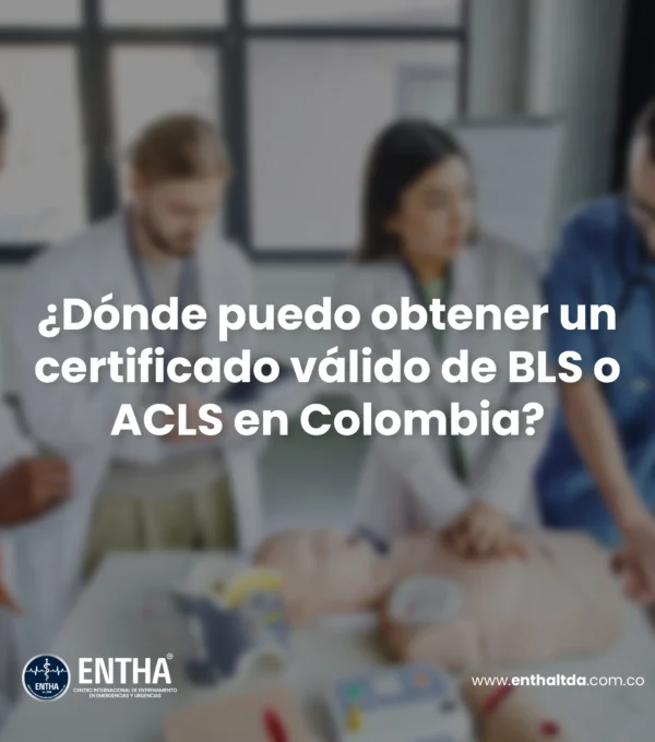 ¿Dónde puedo obtener un certificado válido de BLS o ACLS en Colombia?