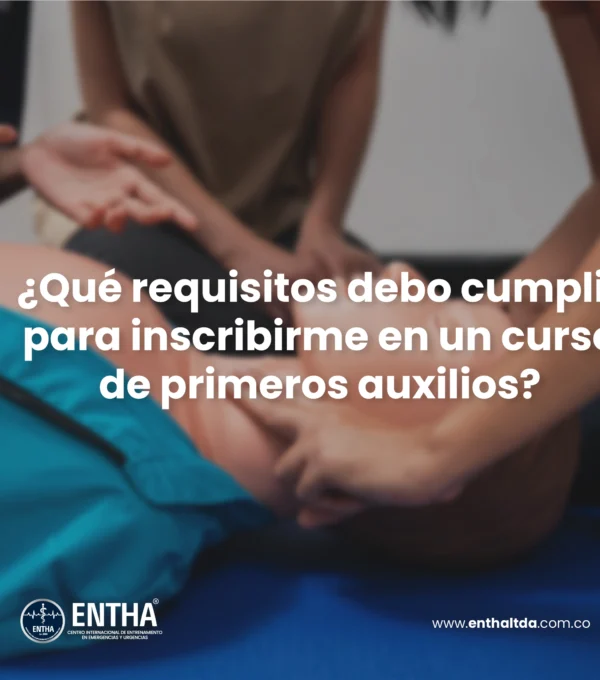 ¿Qué requisitos debo cumplir para inscribirme en un curso de primeros auxilios?