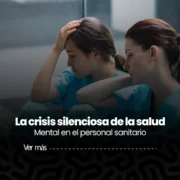 Crisis mental silenciosa en la salud